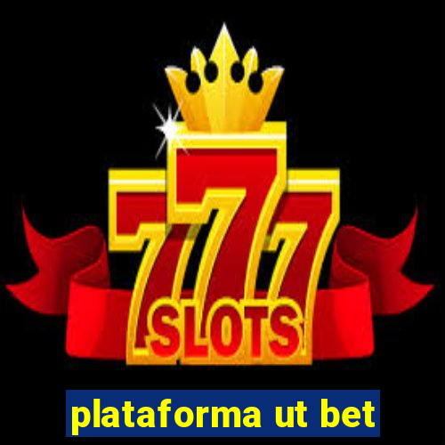 plataforma ut bet